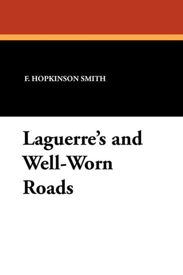Laguerre's and Well-Worn Roads Smith Francis Hopkinson