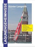 Lagunengeheimnisse 2  - Italienische Adria Mitte Lengnink Gunter