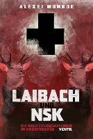 Laibach und NSK Monroe Alexei