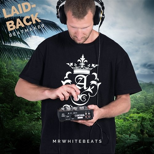 Laid-back Beatmaker MrWhiteBeats