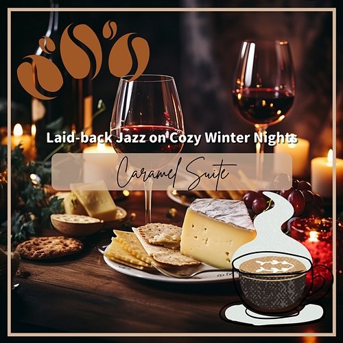 Laid-back Jazz on Cozy Winter Nights Caramel Suite