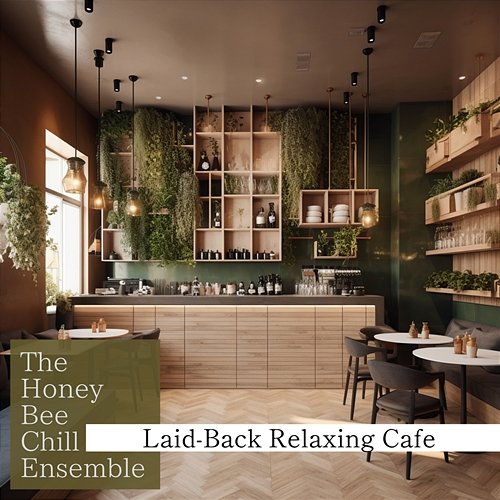 Laid-back Relaxing Cafe The Honey Bee Chill Ensemble