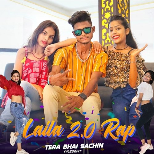 Laila 2.0 TERA BHAI SACHIN