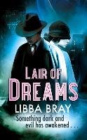 Lair of Dreams Libba Bray