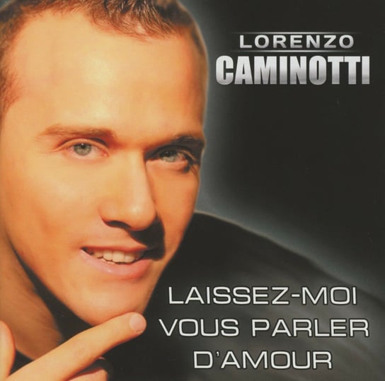 Laissez-Moi Vous Parler d'Amour Caminotti Lorenzo