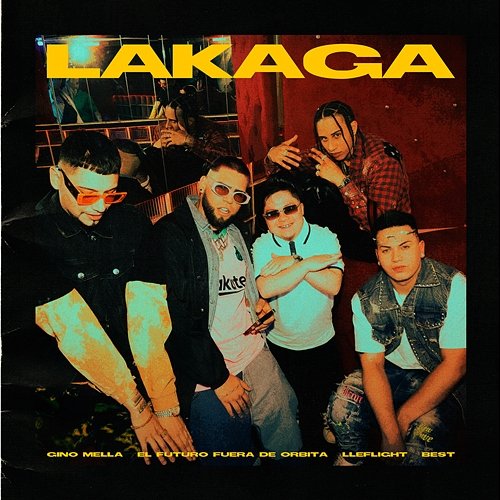 LAKAGA Lleflight, Gino Mella, El Futuro Fuera De Orbita feat. Best