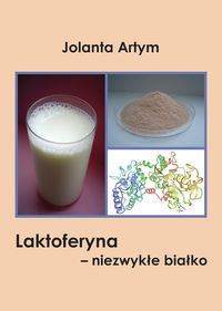 Laktoferyna – niezwykłe białko Artym Jolanta