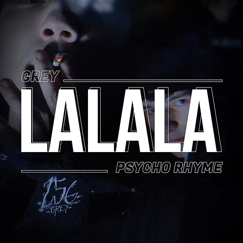 LALALA Grey256 & Psycho Rhyme