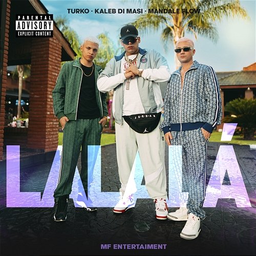 LALALÁ El Turko, Kaleb Di Masi & Mandale Flow