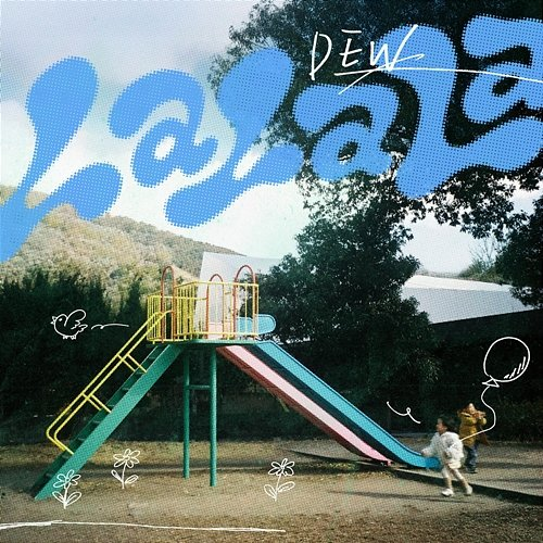 LaLaLa Dew