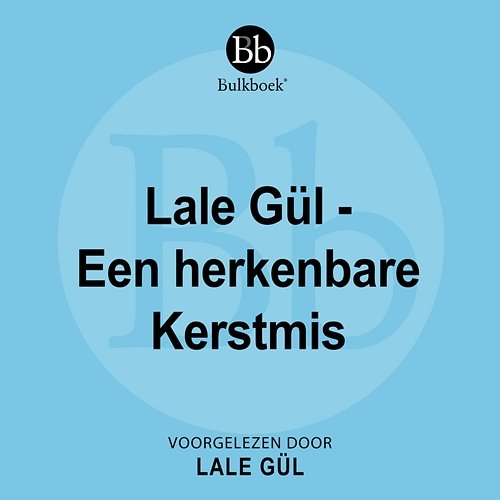 Lale Gül - Een herkenbare Kerstmis Bulkboek feat. Lale Gül