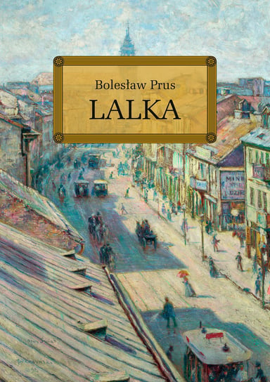 Lalka. Wydanie z opracowaniem Prus Bolesław