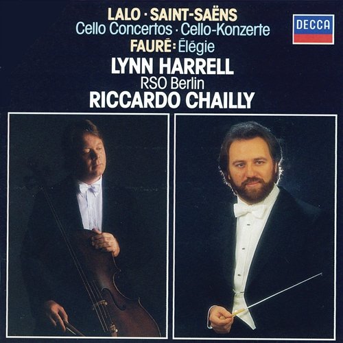 Lalo: Cello Concerto; Saint-Saëns: Cello Concerto No.2 Lynn Harrell, Radio-Symphonie-Orchester Berlin, Riccardo Chailly