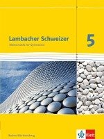 Lambacher Schweizer. 5. Schuljahr. Schülerbuch. Neubearbeitung. Baden-Württemberg Klett Ernst /Schulbuch, Klett