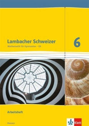 Lambacher Schweizer. 6. Schuljahr G9. Arbeitsheft mit Lösungsheft. Neubearbeitung. Hessen Klett Ernst /Schulbuch, Klett