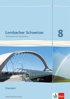 Lambacher Schweizer. 8. Schuljahr. Lösungen. Baden-Württemberg Klett Ernst /Schulbuch, Klett