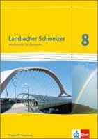 Lambacher Schweizer. 8. Schuljahr. Schülerbuch. Baden-Württemberg Klett Ernst /Schulbuch