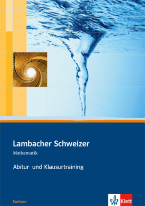 Lambacher Schweizer. Abitur- und Klausurtraining Oberstufe. Sachsen Klett Ernst /Schulbuch, Klett