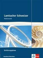 Lambacher Schweizer. Einführungsphase. Schülerbuch und CD-ROM. Nordrhein-Westfalen Klett Ernst /Schulbuch, Klett