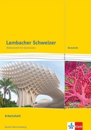 Lambacher Schweizer. Kursstufe. Arbeitsheft plus Lösungen 11./12. Klasse. Baden-Württemberg ab 2016 Klett Ernst /Schulbuch, Klett
