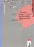 Lambacher-Schweizer. Lineare Algebra mit analytischer Geometrie Leistungskurs. Schülerbuch. Nordrhein-Westfalen Lambacher-Schweizer