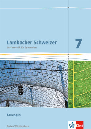 Lambacher Schweizer. Lösungen 7. Schuljahr. Ausgabe für Baden-Württemberg Klett Ernst /Schulbuch, Klett