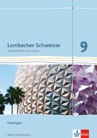 Lambacher Schweizer Mathematik 9. Ausgabe Baden-Württemberg. Lösungen Klasse 9 Klett Ernst /Schulbuch, Klett