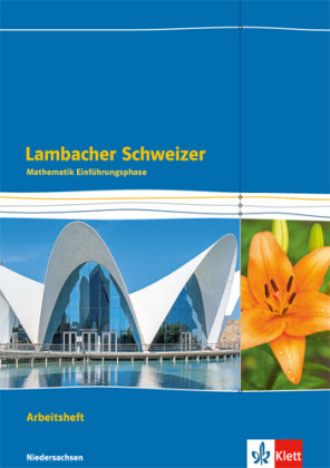 Lambacher Schweizer Mathematik Einführungsphase - G9. Arbeitsheft plus Lösungen Klasse 11.  Ausgabe Niedersachsen Klett Ernst /Schulbuch, Klett