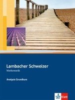 Lambacher-Schweizer. Sekundarstufe II. Analysis Grundkurs Schülerbuch mit CD-ROM Lambacher-Schweizer