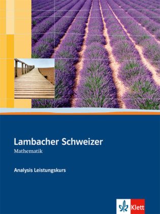 Lambacher-Schweizer. Sekundarstufe II. Analysis Leistungskurs Schülerbuch mit CD-ROM Klett Ernst /Schulbuch, Klett