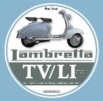 Lambretta Tv/Li: Prima Serie - Series I: Storia, Modelli E Documenti/History, Models and Documentation Tessera Vittorio