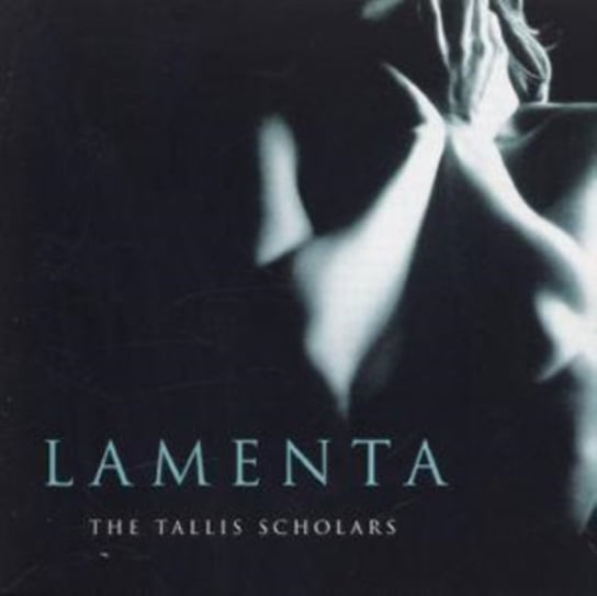 Lamenta The Tallis Scholars