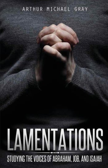 Lamentations Gray Arthur Michael