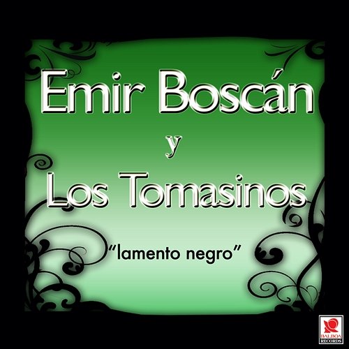 Lamento Negro Emir Boscán y los Tomasinos