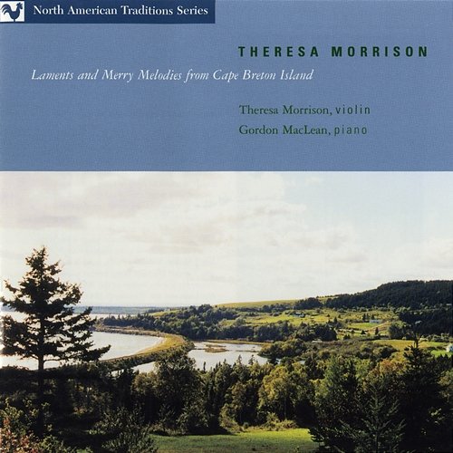 Laments And Merry Melodies From Cape Breton Island Theresa Morrison