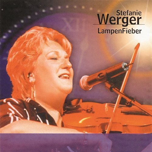 Lampenfieber - Die letzte große Rock Tournee Stefanie Werger