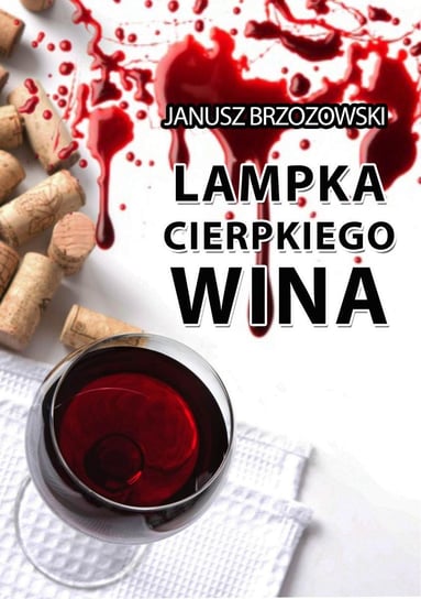 Lampka cierpkiego wina - ebook epub Brzozowski Janusz