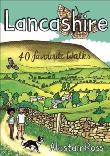 Lancashire: 40 Favourite Walks Alastair Ross