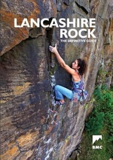 Lancashire Rock. The Definitive Guide Opracowanie zbiorowe