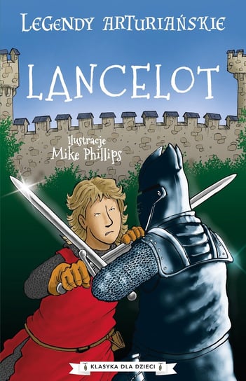 Lancelot. Legendy arturiańskie. Tom 7 Autor nieznany