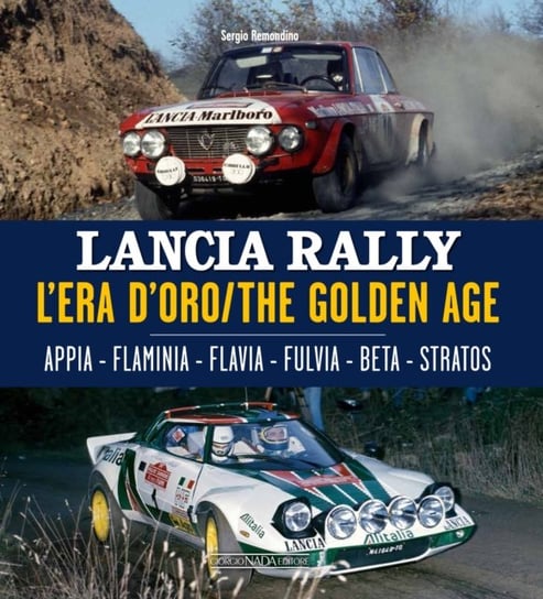 Lancia Rally: The Golden Age Sergio Remondino