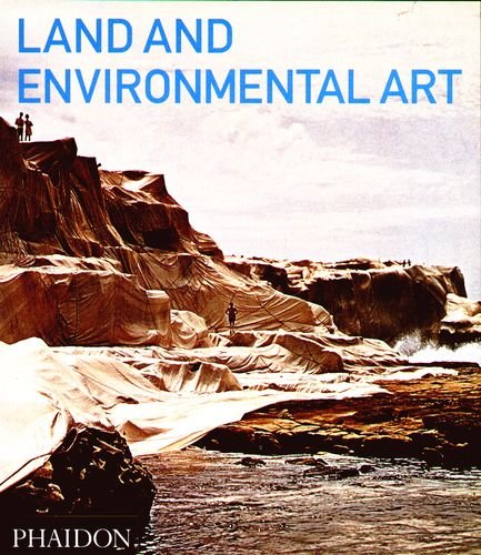 Land and Environmental Art Kastner Jeffrey, Wallis Brian