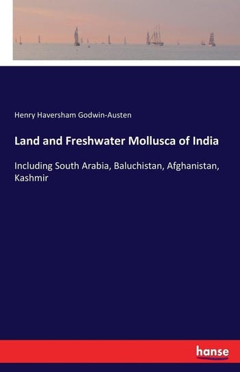 Land and Freshwater Mollusca of India Godwin-Austen Henry Haversham