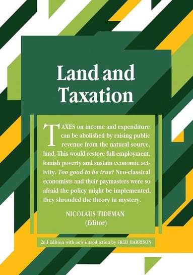 Land and Taxation Nicolaus Tideman, V. H. Blundell, Fred Foldvary, Mason Gaffney, Fred Harrison