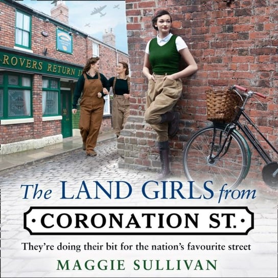 Land Girls from Coronation Street Sullivan Maggie