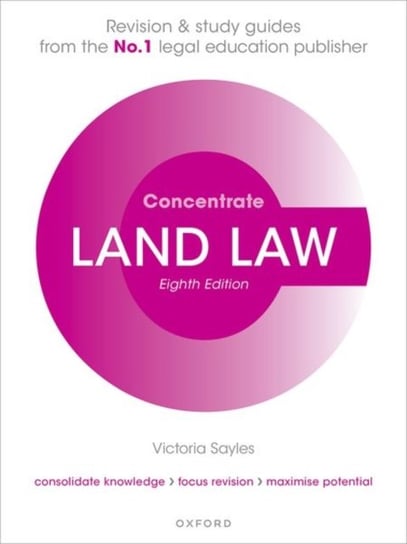 Land Law Concentrate: Law Revision and Study Guide Opracowanie zbiorowe