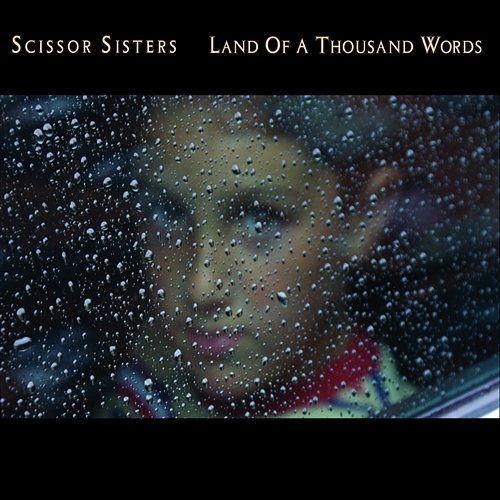 Land Of A Thousand Words Scissor Sisters