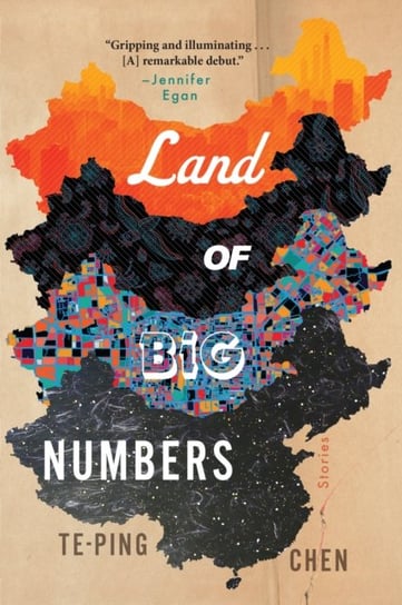 Land of Big Numbers: Stories Te-Ping Chen