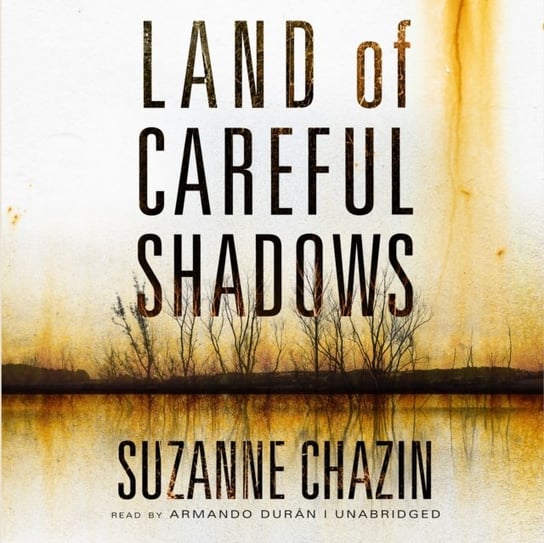 Land of Careful Shadows Chazin Suzanne