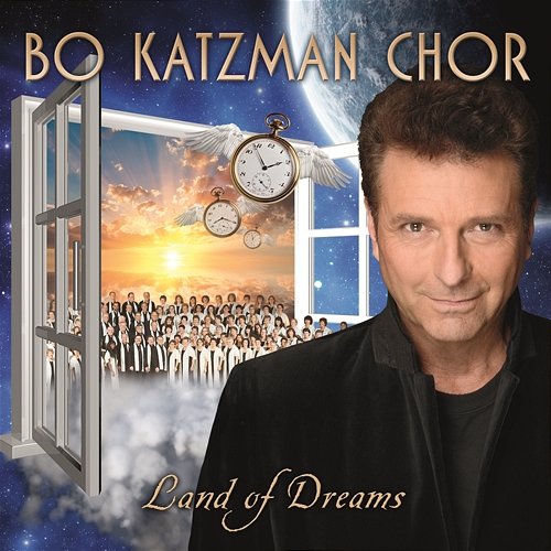 Land Of Dreams Bo Katzman Chor